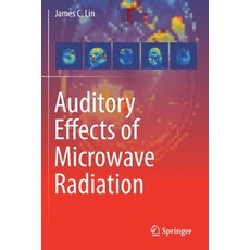(영문도서) Auditory Effects of Microwave Radiation Paperback, Springer, English, 9783030645465
