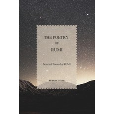(영문도서) The Poetry of Rumi: Selected Poems by Rumi Paperback, Independently Published, English, 9798333548917