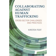 (英文圖書)Collaborating against Human Trafficking: Cross-Sector Challenges and Practices 精裝版, Rowman & Littlefield Publis..., 英文