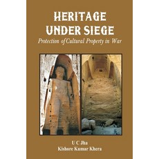 (영문도서) Heritage Under Siege: Protection of Cultural Property in War Paperback, Vij Books, English, 9788119438518