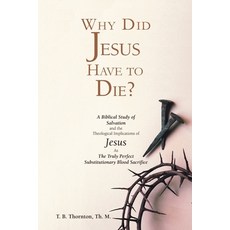 (英文圖書)Why Did Jesus Have to Die? 平裝版, Selah Publishing Group, 英文