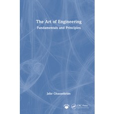 (영문도서)The Art of Engineering: Fundamentals and Principles Hardcover, CRC Press, English, 9781041239307 CRC Press, English, 9781041239307