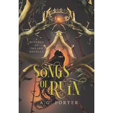(영문도서) Songs of Ruin: a Witches of Thyana novella Paperback, Independently Published, English, 9798388381200