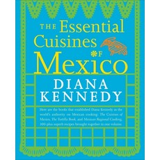(영문도서) The Essential Cuisines of Mexico: A Cookbook Paperback, Clarkson Potter Publishers, English, 9780307587725