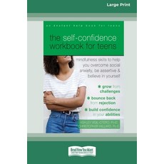 (영문도서) The Self-Confidence Workbook for Teens: Mindfulness Skills to Help You Overcome Social Anxiet... Paperback, ReadHowYouWant, English, 9781038730572