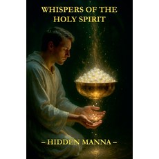 (영문도서)Whispers of the Holy Spirit - Hidden Manna Paperback, Child of God, English, 9798231609376