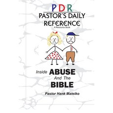 Pastor's Daily Reference: Inside ABUSE and the Bible Paperback, Independently Published