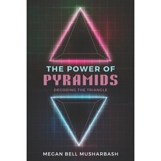 (영문도서) The Power of Pyramids: Decoding the Triangle Paperback, Independently Published, English, 9798375325057