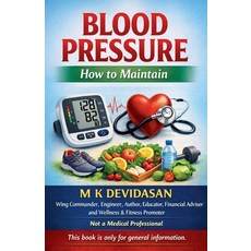 (영문도서)Blood Pressure - How to Maintain Paperback, M K Devidasan, English, 9798233128158