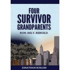 (영문도서)Four Survivor Grandparents: Run. Rely. Rebuild. Hardcover, Amsterdam Publishers, English, 9789493418455
