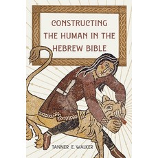 (英文圖書)Constructing the Human in the Hebrew Bible 精裝版, Eisenbrauns, 英文