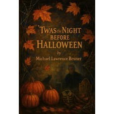 (영문도서)'Twas The Night Before Halloween Paperback, Independently Published, English, 9798272687814