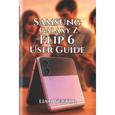 (英文圖書)Samsung Galaxy Z Flip 6 User Guide: Unlocking Features Enhancing Performance a... 平裝版, Independently Published, 英文
