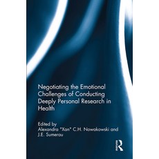 (영문도서)Negotiating the Emotional Challenges of Conducting Deeply Personal Research in H... Paperback, Routledge, English, 9781032569826 Routledge, English, 9781032569826