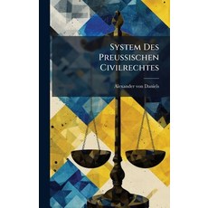 (영문도서)System Des PreuÃischen Civilrechtes Hardcover, Hutson Street Press, English, 9781024784268