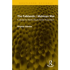 (영문도서)The Falklands / Malvinas War: A Model for North-South Crisis Prevention Hardcover, Routledge, English, 9781041297529