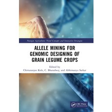 (영문도서) Allele Mining for Genomic Designing of Grain Legume Crops Hardcover, CRC Press, English, 9781032471983