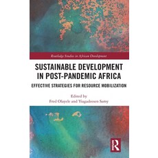 (영문도서) Sustainable Development in Post-Pandemic Africa: Effective Strategies for Resource Mobilization Hardcover, Routledge, English, 9781032027609