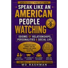 (영문도서)Speak Like an American: People Watching: Master American Idioms for Relationship... Paperback, Rashwan, Mo, Independently Published, 9798184991269