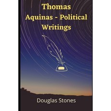 Thomas Aquinas - Political Writings Paperback, Independently Published, English, 9798709661219
