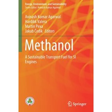 (영문도서) Methanol: A Sustainable Transport Fuel for Si Engines Paperback, Springer, English, 9789811612268