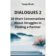 (英文圖書)Dialogues 2: 20 Short Conversations About Struggles in Finding a Partner. 平裝版, Independently Published, 英文