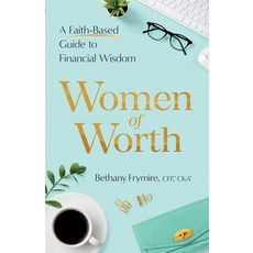 (영문도서)Women of Worth: A Faith-Based Guide to Financial Wisdom Paperback, Harvest House Publishers, English, 9780736993302