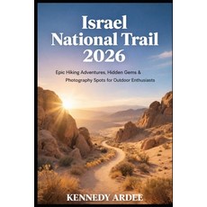 (英文圖書)Israel National Trail 2026: Epic Hiking Adventures Hidden Gems & Photography Sp... 平裝版, Independently Published, 英文