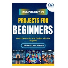 (英文圖書)Raspberry Pi Projects for Beginners: Learn Electronics and Coding with DIY Projects 平裝版, Independently Published, 英文