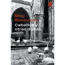(영문도서) Caballos y otras dudas Paperback, Mois Benarroch, English, 9798201642624