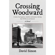 (英文圖書)Crossing Woodward: A tale of arrogance murder and justice during the WWII-era i... 平裝版, Palmetto Publishing, 英文