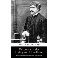 (영문도서) Response in the Living and Non-living Paperback, Createspace Independent Pub..., English, 9781548845810