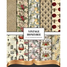 (영문도서) Vintage Honey Bee Scrapbook Paper: Double Sided Craft Paper For Card Making Junk Journals & ... Paperback, Blurb, English, 9798211571242