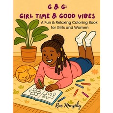 (英文圖書)G & G: Girl Time & Good Vibes: Girl Time & Good Vibes 平裝版, Rae Murphy, 英文