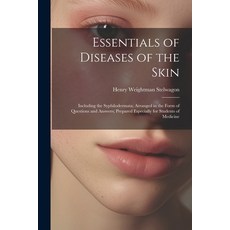 (영문도서) Essentials of Diseases of the Skin: Including the Syphilodermata; Arranged in the Form of Que... Paperback, Legare Street Press, English, 9781021906298