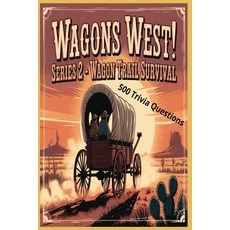 (英文圖書)Wagons West Series 2: Wagon Trail Survival: Journey Through Dangers Daily Life ... 平裝版, Independently Published, 英文
