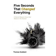 (英文圖書)Five Seconds That Changed Everything: A Secret Weapon Every Dad Needs in His Ars... 精裝版, Balboa Press, 英文