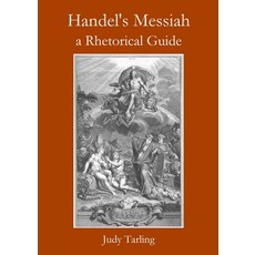 (영문도서) Handel's Messiah: a Rhetorical Guide Paperback, Punnett Press, English, 9780993281051