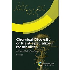 (영문도서) Chemical Diversity of Plant Specialized Metabolites: Biosynthetic Approach Hardcover, Royal Society of Chemistry, English, 9781837670451