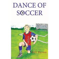 (영문도서) Dance of Soccer Hardcover, 1st World Publishing, English, 9781421836966