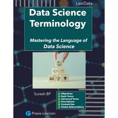 (영문도서)Data Science Terminology: Mastering the Language of Data Science Paperback, Independently Published, English, 9798271429361