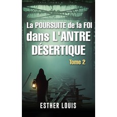 (英文圖書)La Poursuite de la Foi Dans l'Antre Désertique 精裝版, Book Publishing Pulse, 英文