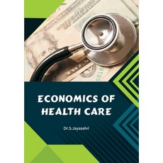 (영문도서) Economics of Health Care Paperback, Shanlax Publications, English, 9789387102552
