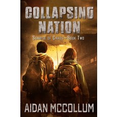 (영문도서)Collapsing Nation: A Post-Apocalyptic Novel Paperback, Independently Published, English, 9798279103300