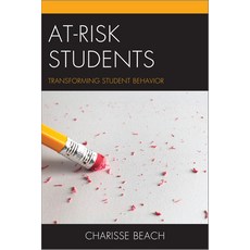 (영문도서) At-Risk Students: Transforming Student Behavior Paperback, Rlpg/Galleys, English, 9781475807073