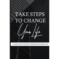 Take Steps To Change Your Life: A Collection Of 52 Steps To Transform Your Boring Life: Pathophysiol... Paperback, Independently Published, English, 9798703128879