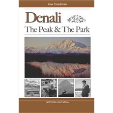 (英文圖書)Denali: The Peak and The Park: High Wild and Magnificent 平裝版, Independently Published, 英文
