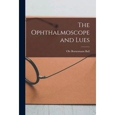 (영문도서) The Ophthalmoscope and Lues Paperback, Legare Street Press, English, 9781014755803