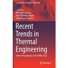 (영문도서) Recent Trends in Thermal Engineering: Select Proceedings of Iccemme 2021 Hardcover, Springer, English, 9789811634277