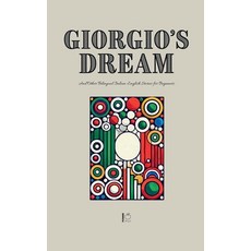 (영문도서) Giorgio's Dream And Other Bilingual Italian-English Stories for Beginners Paperback, Pomme Bilingual, English, 9798230974864